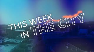 Episode 27: This Week in the City, Office of the Mayor