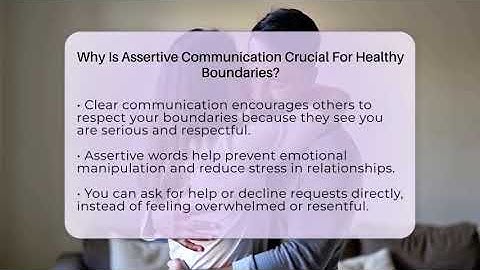 Why Is Assertive Communication Crucial For Healthy Boundaries? - The Personal Growth Path