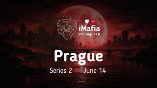 iMafia Pro League EU 2026. Prague. Series 2