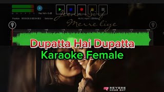 Karaoke Female | Dupatta Hai Dupatta | Jeena Sirf Mere Liye | Anuradha Sriram |