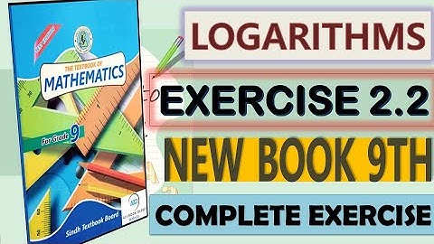 LOGARITHMS| Exercise 2.2 Class 9th Math New Syllabus| Exponential and logarithmic form| STBB