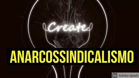 O que sugeria o Anarcosindicalismo?