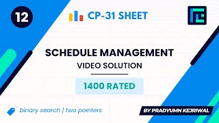 #12 Schedule Management | Video Solution | 1400 Rated | TLE CP-31 Sheet | Best Codeforces Problems