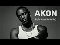 Akon  right now na na na hq audio