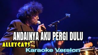 Karaoke Andainya Aku Pergi Dulu // Alleycats screenshot 2