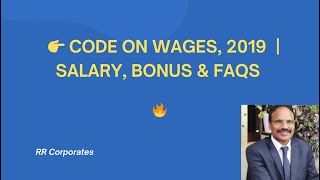 Code on Wages, 2019 Explained | Salary, Bonus, Working Hours & FAQs