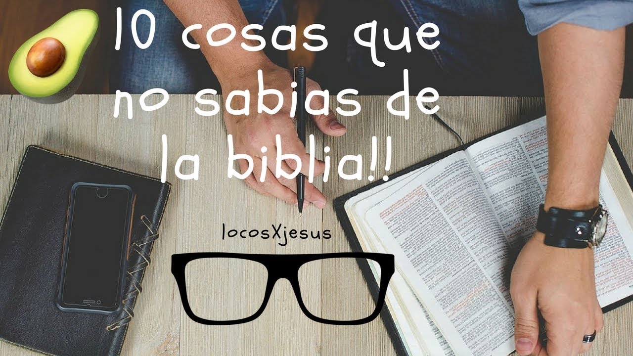 10 cosas que no sabias de la biblia | locosXjesus - YouTube