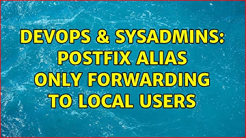 DevOps & SysAdmins: Postfix alias only forwarding to local users