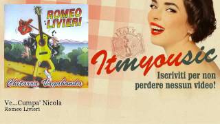 Romeo Livieri - Ve...Cumpa' Nicola chords