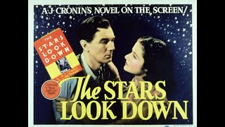 FORGOTTEN GEM - THE STARS LOOK DOWN - Carol Reed (1940)