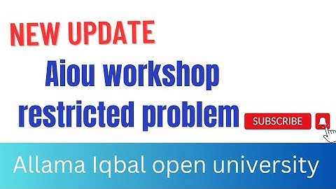 Aiou update| aiou workshop restricted issue @Css_143 @AIOUStudio9 @AIOU_Official