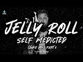 Jelly Roll - Self Medicted [Juke Box] [Part 6]