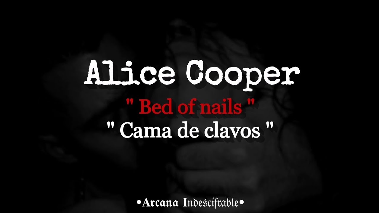 Alice Cooper Bed of nails Sub Español //Lyrics YouTube