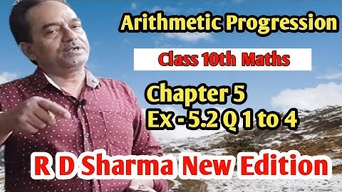 Arithmetic Progression Chapter 5 Exercise- 5.2 Q N 1 to 4 R D Sharma | Maths Class 10 R D Sharma
