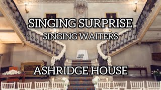 A SINGING SURPRISE! - At ASHRIDGE HOUSE!