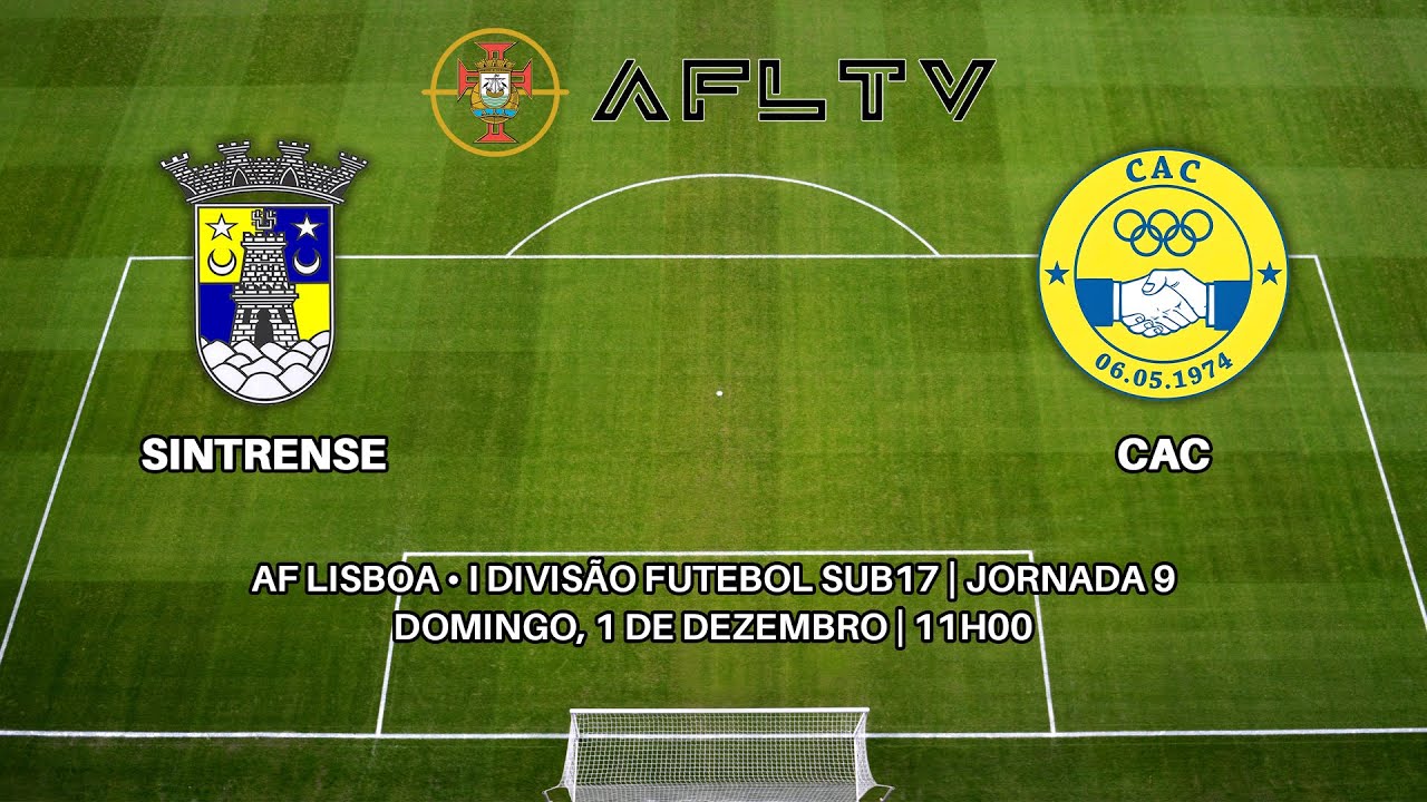 Sintrense x CAC - AF Lisboa • I Divisão Futebol Sub17 | Jornada 9