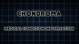 Chondroma (Medical Condition)