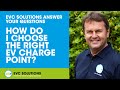 How Do I Choose The Right Electric Vehicle (EV) Charge Point? FAQs with EVC Solutions Ltd