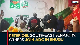 2027 Politics: Peter Obi, South-East Senators, Others Join ADC In Enugu