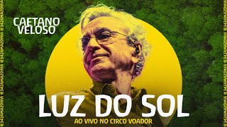 Watch Caetano Veloso Luz Do Sol video