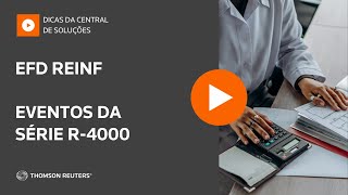 Dicas Central de Soluções | EFD Reinf - Série R-4000
