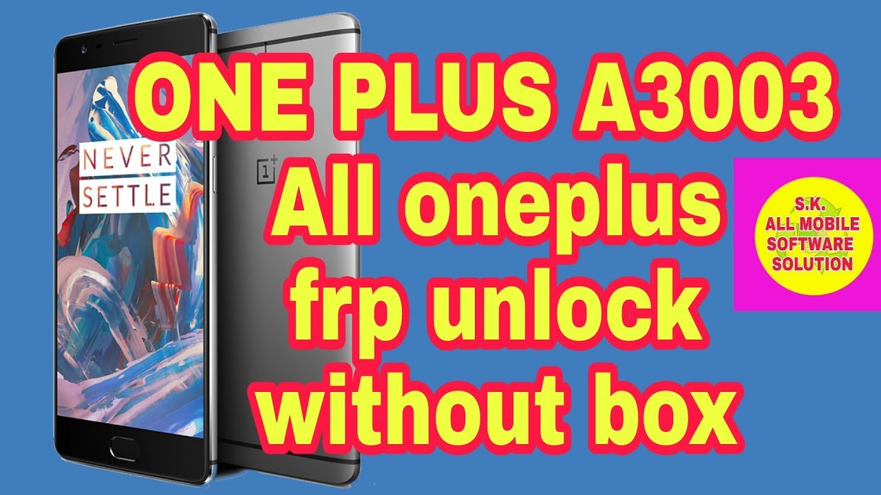 ONEPLUS A3003 All oneplus frp unlock👉 without box👈