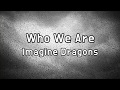 Who We Are - Imagine Dragons (가사해석/한국어/영어/자막)