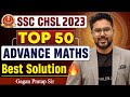 SSC CHSL 2023 में आये Top 50 Questions Maths By Gagan Pratap Sir #ssc #cgl #chsl