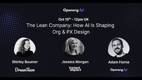 The Lean Company: How AI Is Shaping Org & PX Design