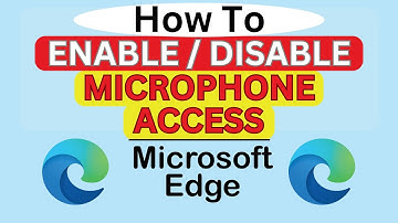How To Enable Or Disable Microphone Access In The Microsoft Edge Web Browser | PC Tutorial