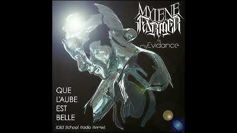 Mylène Farmer - Que l'Aube Est Belle (Old School Radio Remix) by MyEvidance