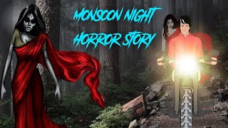 Monsoon Nigh Story  |hindi horror story  |Scary Night  