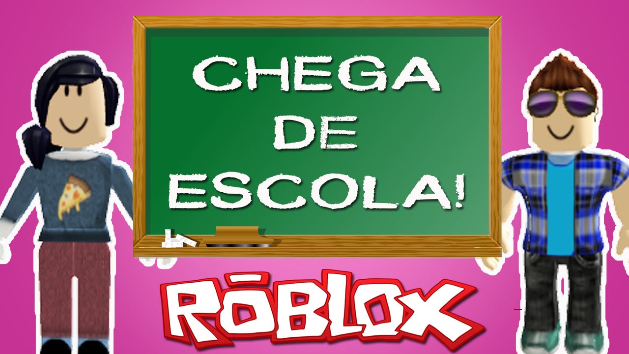 CHEGA DE ESCOLA! - Roblox (Escape the School) 