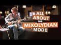 ALL ABOUT the MIXOLYDIAN MODE, and more... Crystal Clear Lesson