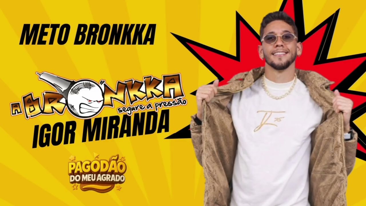 A BRONKKA (IGOR MIRANDA) 2026 | METO BRONKKA
