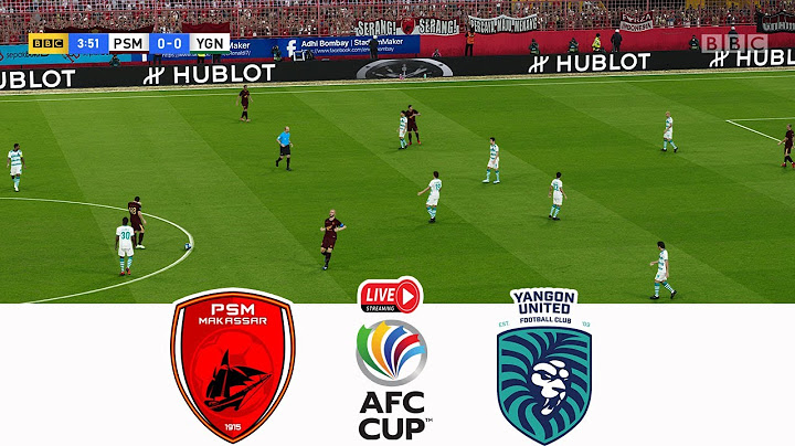 🔴PSM MAKASSAR vs YANGON UNITED LIVE TODAY ⚽ AFC CUP PLAY OFF ROUND 23/24 ⚽ FOOTBALL SIMULATION