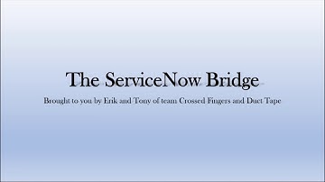 The ServiceNow Bridge