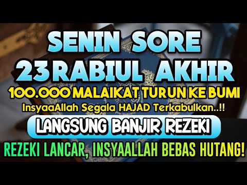 🔴 SENIN PAGI RABIUL AKHIR..100 RIBU MALAIKAT PEMBAWA REZEKI TURUN KEBUMI| PUTAR AYAT INI 1X AAMIIN