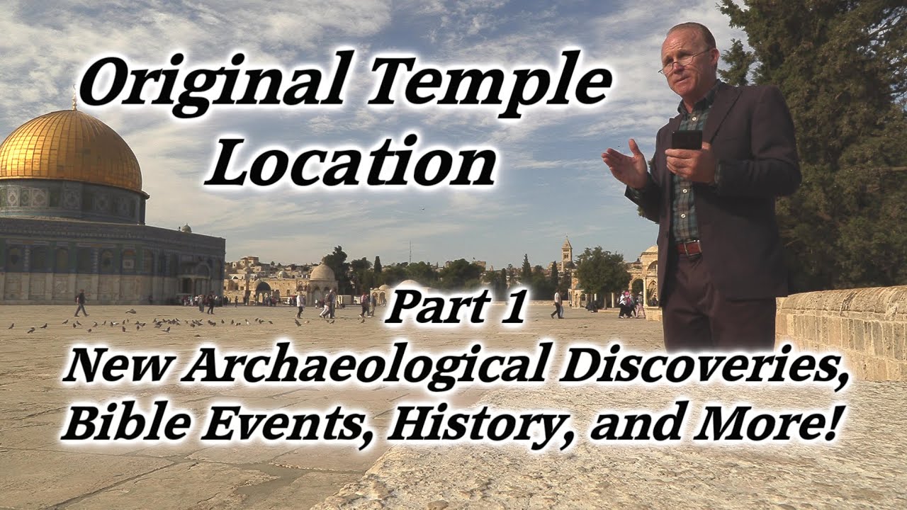 Original Temple & Temple Mount Location, Archaeological Discoveries