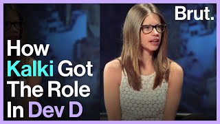 How Kalki Koechlin Got The 'Dev D' Role