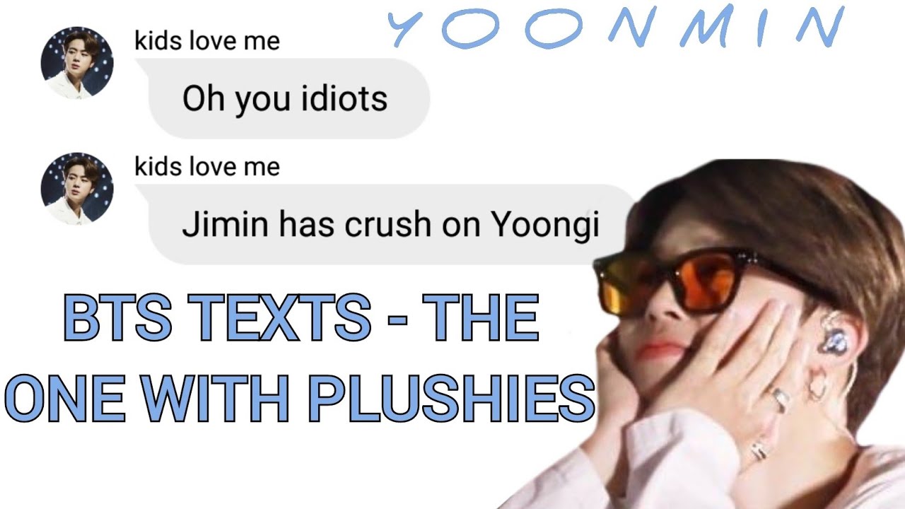 BTS TEXTS - the one with plushies | YOONMIN