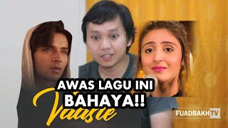 VAASTE?? HATI-HATI DENGAN LAGU INI!!