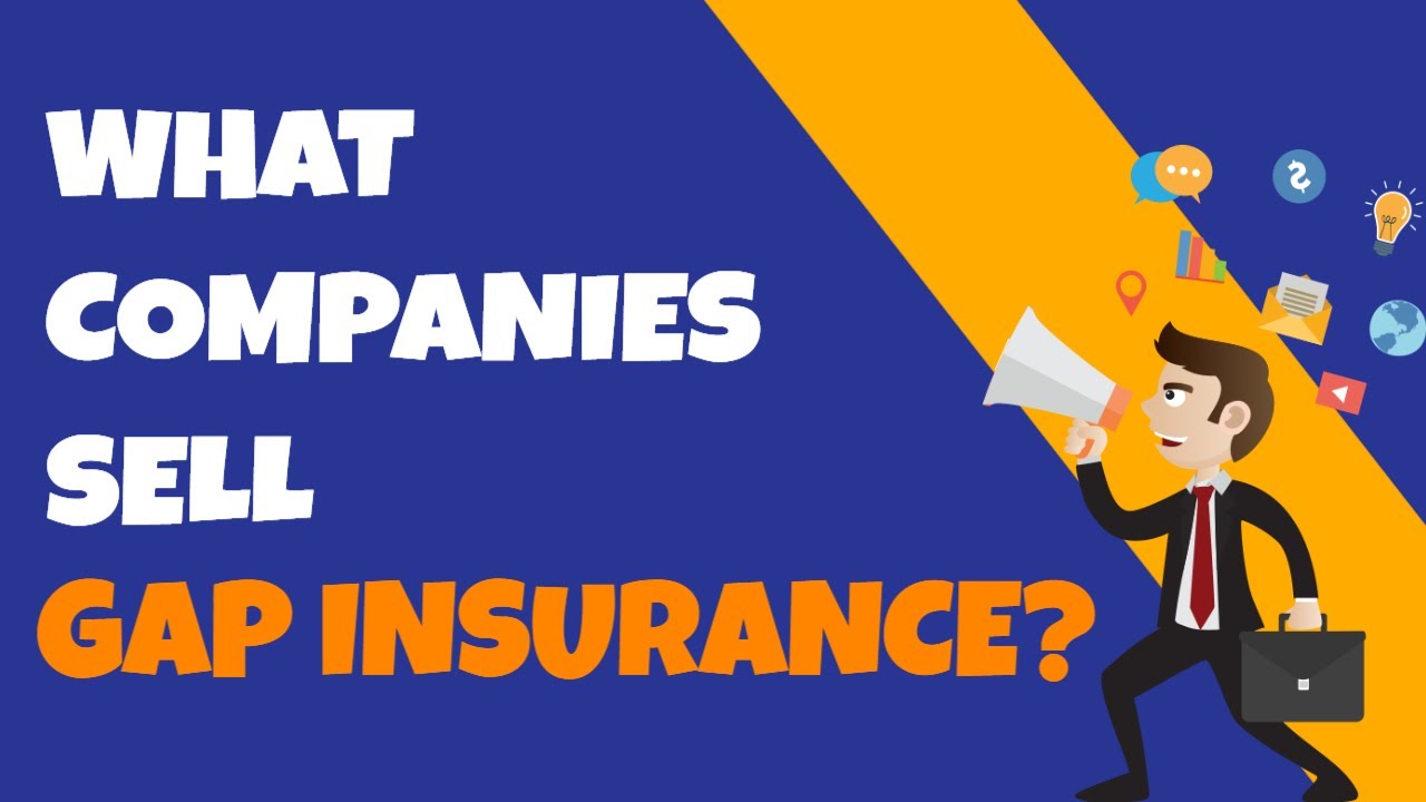 What Companies Sell Gap Insurance? Buying Gap Insurance Video YouTube