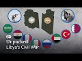 How Libya Is Torn Apart By Militias Extremists And Foreign Powers Libya War UNPACKED 