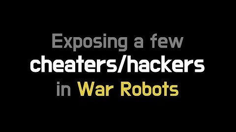Pixonic, Fix This! War Robots Is Overrun with Hackers & Cheaters! - #warrobots