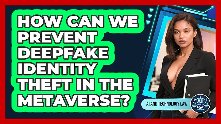 How Can We Prevent Deepfake Identity Theft In The Metaverse? - AI and Technology Law