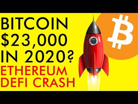 BITCOIN TO $23,000 IN 2020? YES!!! 500 MILLION DOLLAR ETHEREUM DEFI CRASH! Crypto News 2020