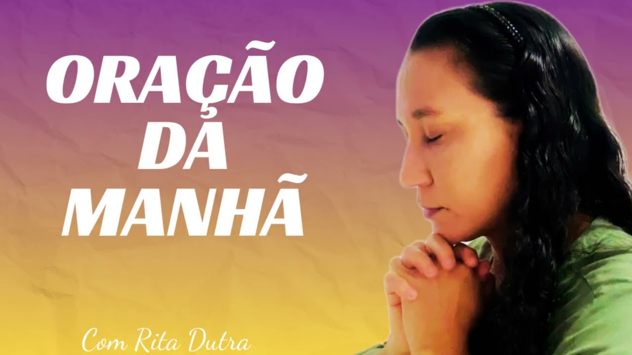 ORAÇÃO DA MANHÃ 28/02/26 ORE COMIGO RITA DUTRA