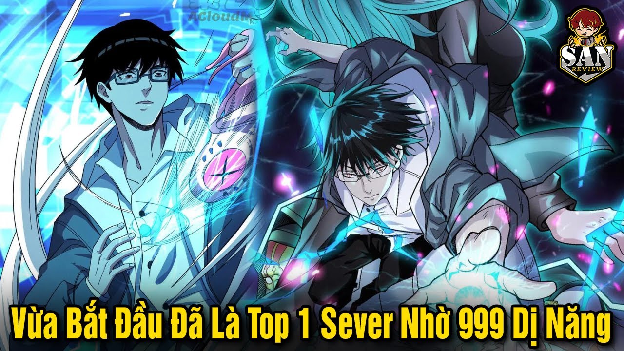 Full Phần 1 | Vừa Bắt Đầu Đã Là Top 1 Sever Nhờ Sao Chép 999 Dị Năng | Sắn Review Truyện Hay
