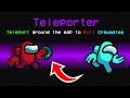 New SUPER TELEPORTER Role in AMONG US (Crazy Mod)